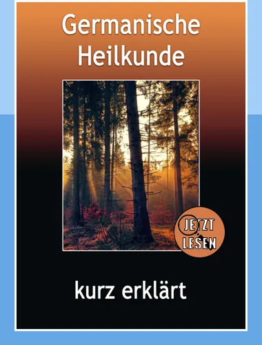 Germanische Heilkunde kurz erklärt