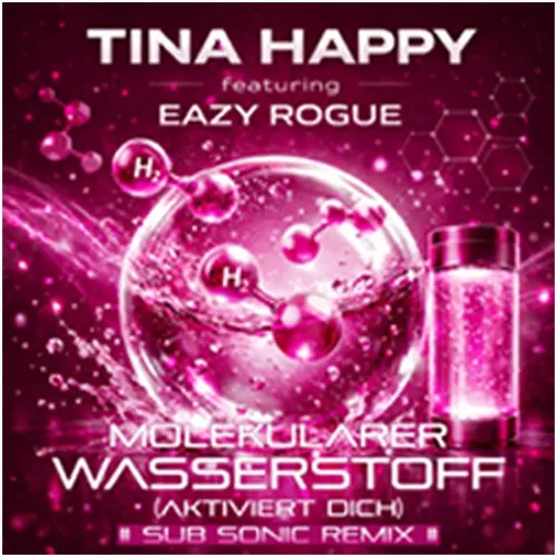 Tina Happy & Eazy Rogue - Molekularer Wasserstoff (aktiviert dich) (Sub Sonic Remix)